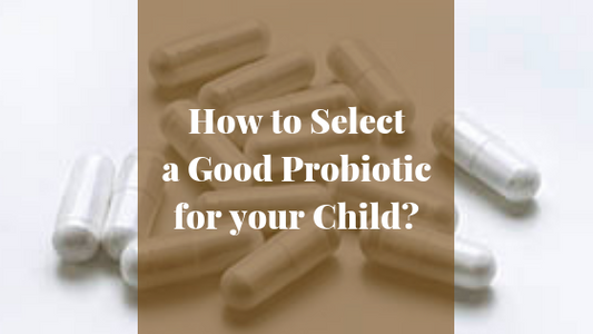 How to Select a Good Probiotic for your Child?